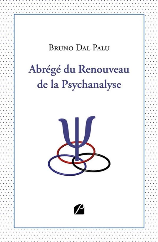 Abrégé du Renouveau de la Psychanalyse