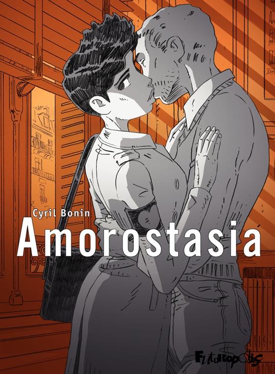 Amorostasia (Tome 1)