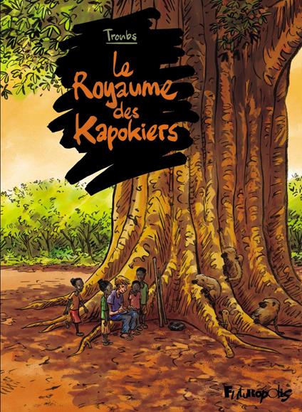 Le Royaume des Kapokiers