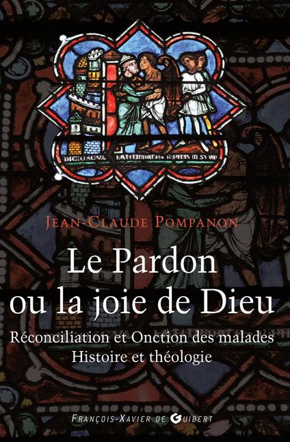 Le pardon ou la joie de Dieu