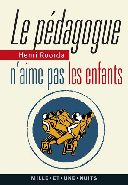 Le Pédagogue n'aime pas les enfants