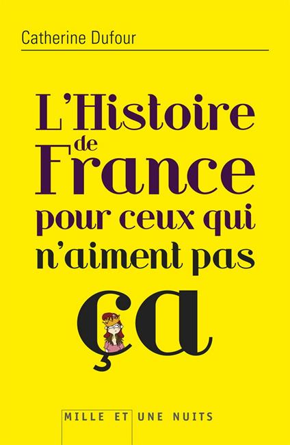 L'Histoire de France pour ceux qui n'aiment pas ça