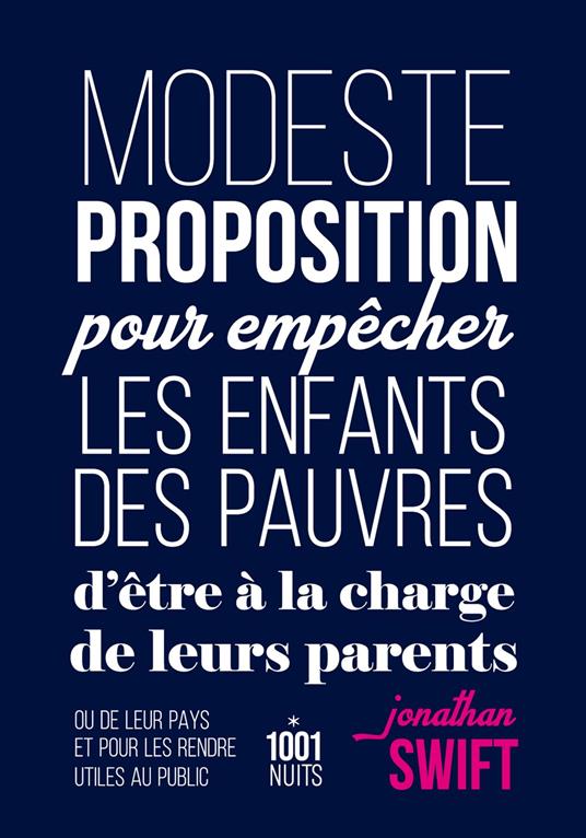 Modeste proposition pour empêcher les enfants des pauvres d'être à la charge de leurs parents