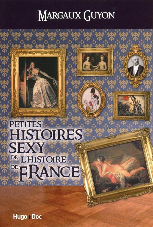 Petites histoires sexy de l'histoire de France