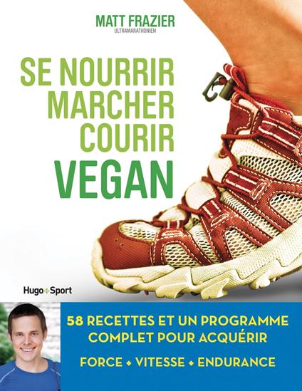 Se nourrir, marcher, courir vegan