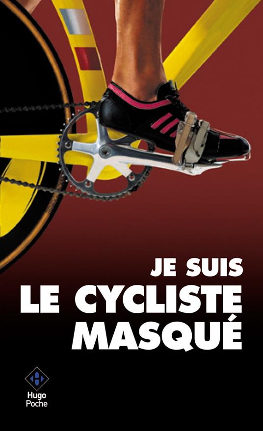 Je suis le cycliste masqué