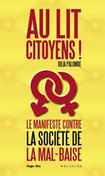 Au lit citoyens ! Le manifeste contre la société de la mal-baise