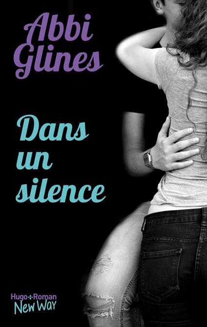 Dans un silence - Abbi Glines - ebook