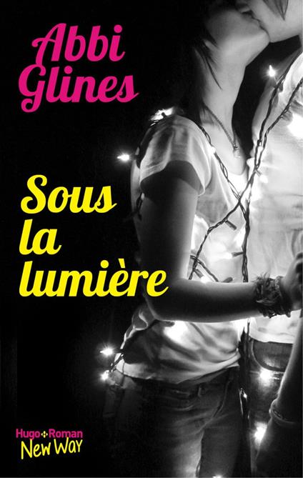 Sous la lumière - Abbi Glines - ebook