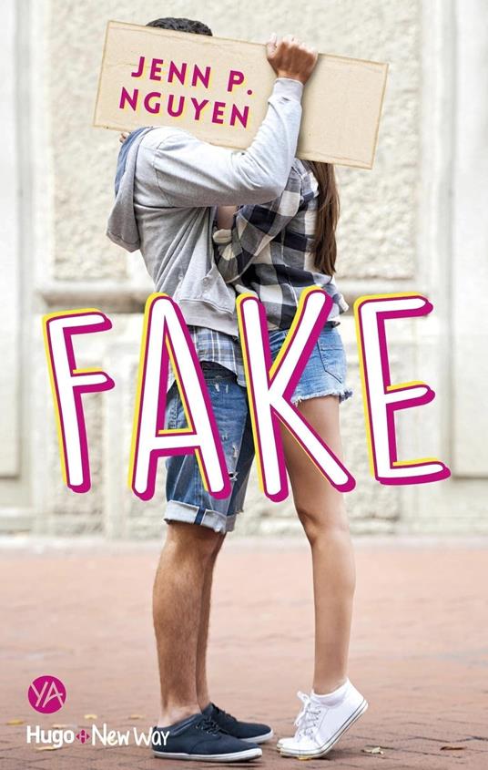 Fake - Jenn P. Nguyen,Pauline Vidal - ebook