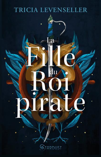 La fille du roi pirate - La fille du roi pirate (ebook), Tricia Levenseller