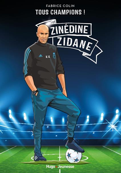 Tous champions ! Zinedine Zidane - Fabrice Colin - ebook