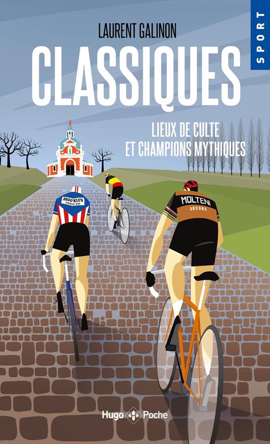 Classiques - Lieux de culte et champions mythiques