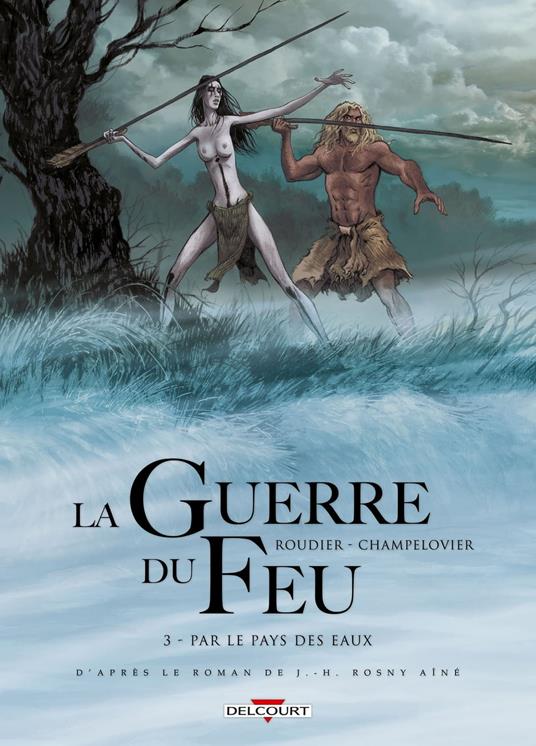 La Guerre du feu T03