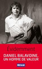 Évidemment. Daniel Balavoine, un homme de valeur