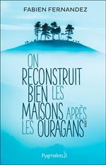 On reconstruit bien les maisons après les ouragans