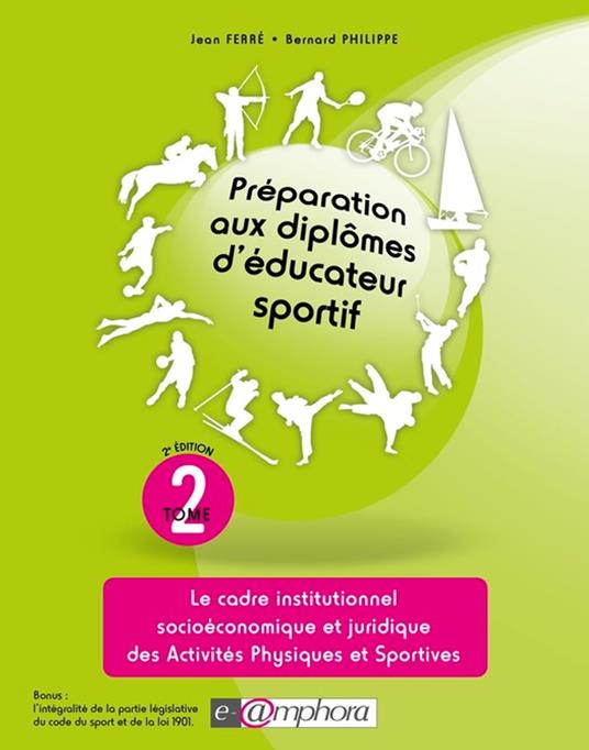 Préparation aux diplômes d'éducateur sportif - tome 2