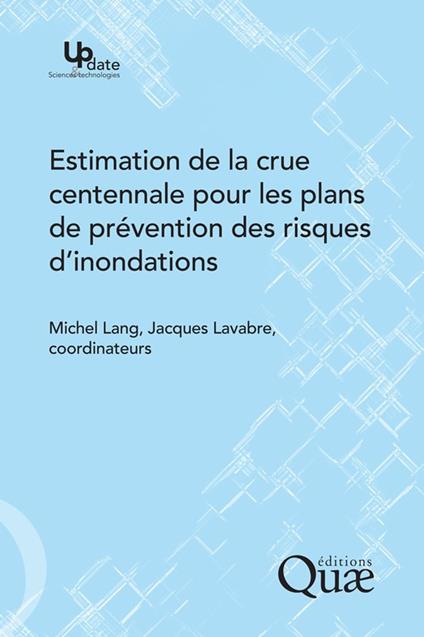 Estimation de la crue centennale pour les plans de prévention des risques d'inondations