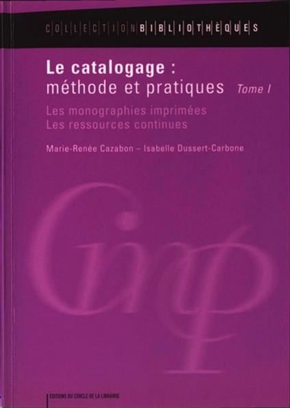 Le catalogage : méthode et pratiques