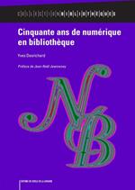 Cinquante ans de numérique en bibliothèque