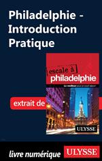 Philadelphie - Introduction Pratique