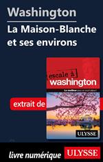 Washington - La Maison-Blanche et ses environs