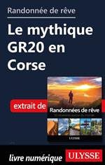 Randonnée de rêve - Le mythique GR20 en Corse