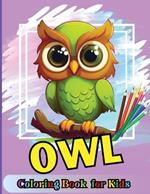 Owl Coloring book for kids: Cute Cartoon Birds designs for Boys and Girls Ages 3-12, Large Pictures, Creative Gift