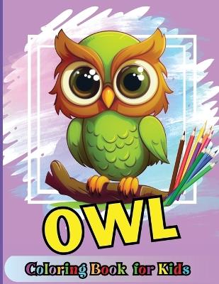 Owl Coloring book for kids: Cute Cartoon Birds designs for Boys and Girls Ages 3-12, Large Pictures, Creative Gift - Peter - cover