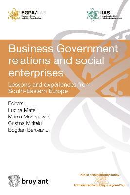 Business Government Relations and Social Enterprises: Lessons and Experiences from South-Eastern Europe - cover