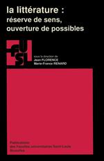 La littérature : Réserve de sens, ouverture de possibles