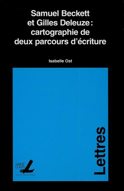 Samuel Beckett et Gilles Deleuze : cartographie de deux parcours d'écriture