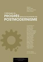 L'idéologie du progrès dans la tourmente du postmodernisme