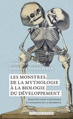 Les monstres : de la mythologie à la biologie du développement