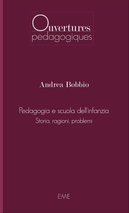 Pedagogia e scuola dell'infanzia - Andrea Bobbio - ebook