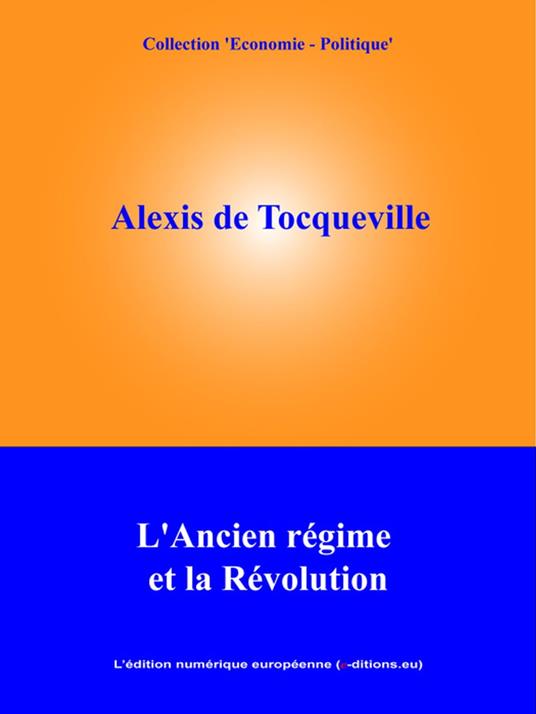 L'Ancien Régime et la Révolution