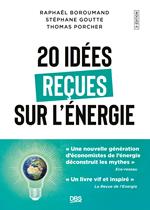 20 idées reçues sur l'énergie