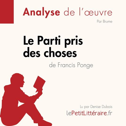 Le Parti pris des choses de Francis Ponge (Analyse de l'œuvre)