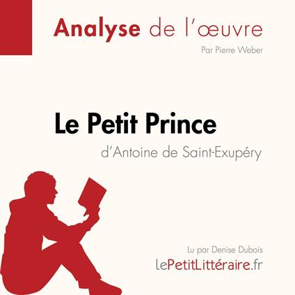 Le Petit Prince d'Antoine de Saint-Exupéry (Analyse de l'oeuvre)