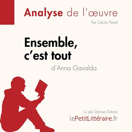 Ensemble, c'est tout d'Anna Gavalda (Analyse de l'oeuvre)