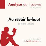 Au revoir là-haut de Pierre Lemaitre (Fiche de lecture)