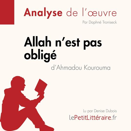 Allah n'est pas obligé d'Ahmadou Kourouma (Fiche de lecture)