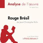Rouge Brésil de Jean-Christophe Rufin (Analyse de l'œuvre)