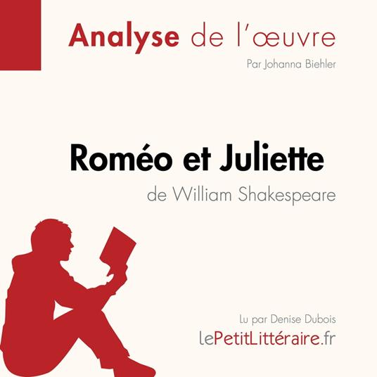 Roméo et Juliette de William Shakespeare (Analyse de l'oeuvre)