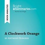 A Clockwork Orange by Anthony Burgess (Book Analysis)