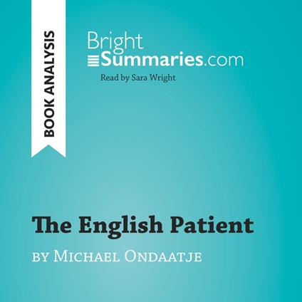 The English Patient by Michael Ondaatje (Book Analysis)