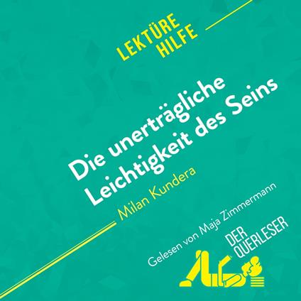 Die unerträgliche Leichtigkeit des Seins von Milan Kundera (Lektürehilfe)