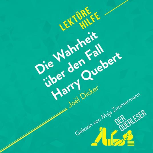 Die Wahrheit über den Fall Harry Quebert von Joël Dicker (Lektürehilfe)