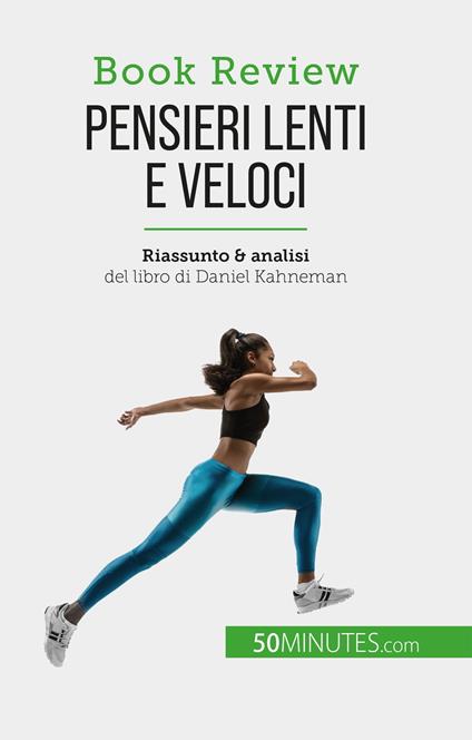 LETTURA DEL GIORNO: PENSIERI LENTI E VELOCI - DANIEL KAHNEMAN 