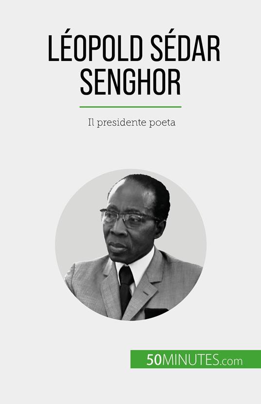 Léopold Sédar Senghor - Mylène Théliol,Sara Rossi - ebook